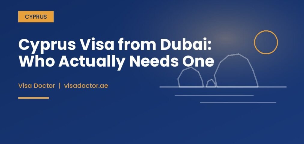 Cyprus visa from dubai who needs one - Visa Doctor Dubai